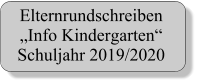 Elternrundschreiben „Info Kindergarten“ Schuljahr 2019/2020